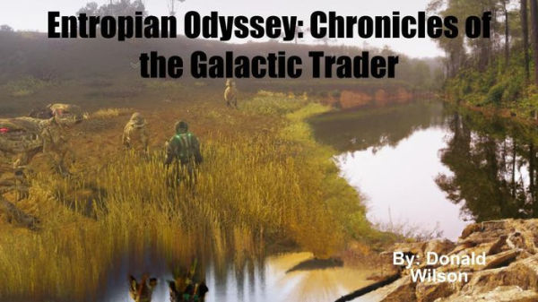Entropian Odyssey: Chronicles of the Galactic Trader