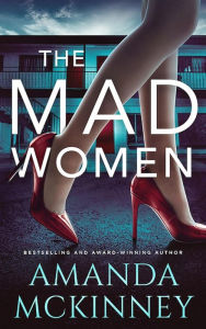 Title: The Mad Women - A Box Set, Author: Amanda Mckinney