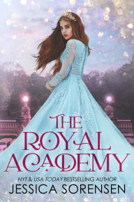 Title: The Royal Academy, Author: Jessica Sorensen