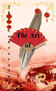 Title: The Art of: The Conversion, Author: Gary Hench