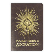 Title: Pocket Guide to Adoration, Author: Fr. Josh Johnson