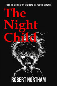 Title: The Night Child, Author: Robert Northam