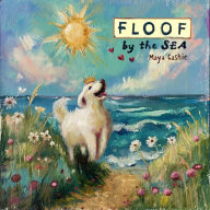 Title: Floof by the Sea, Author: Maya Cashie