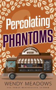 Title: Percolating Phantoms, Author: Wendy Meadows