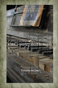 Title: A Small Country about to Vanish, Author: Victoria Avilan