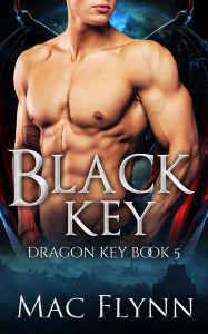 Title: Black Key: Dragon Key Book 5 (Dragon Shifter Romance), Author: Mac Flynn