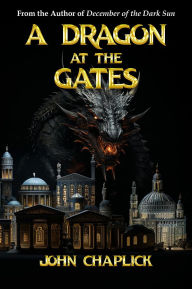 Title: A Dragon at the Gates, Author: John Chaplick