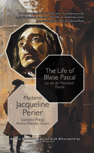 Title: The Life of Blaise Pascal, Author: Blaise Pascal