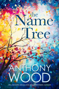 Title: The Name Tree, Author: Anthony Wood