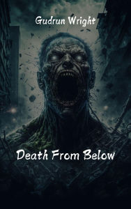 Title: Death From Below, Author: Gudrun Wright