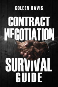 Title: Contract Negotiation Survival Guide, Author: Coleen Davis