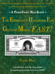 Title: The Emergency Handbook For Getting Money FAST!, Author: Carole Doré