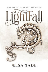 Title: LightFall: The Dreadmarked Dragon, Author: Elsa Jade