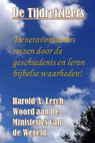 Title: De Tijdreizigers: Een verhaal van ontdekking, Author: Harold Lerch