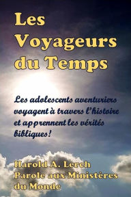 Title: Les Voyageurs du temps: Une histoire de découverte, Author: Harold Lerch
