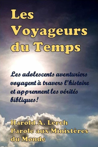 Les Voyageurs du temps: Une histoire de découverte