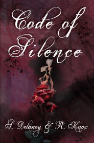 Title: Code of Silence, Author: S. Delaney