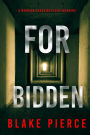 Forbidden (A Morgan Cross FBI Suspense ThrillerBook 12)