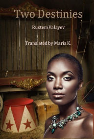 Title: Two Destinies, Author: Rustem Valayev