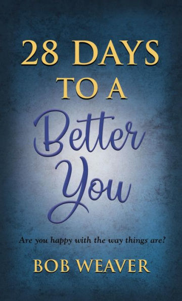 28 Days to a Better You: Devotions for your best year ever