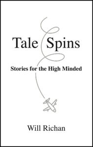 Title: Tale Spins: Stories for the High Minded, Author: Will Richan