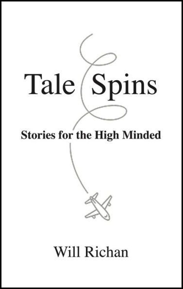 Tale Spins: Stories for the High Minded