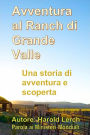 Avventura al Ranch di Grande Valle: Una storia di avventure e scoperte