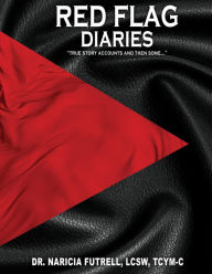 Title: Red Flag Diaries, Author: Dr. NaRicia Futrell