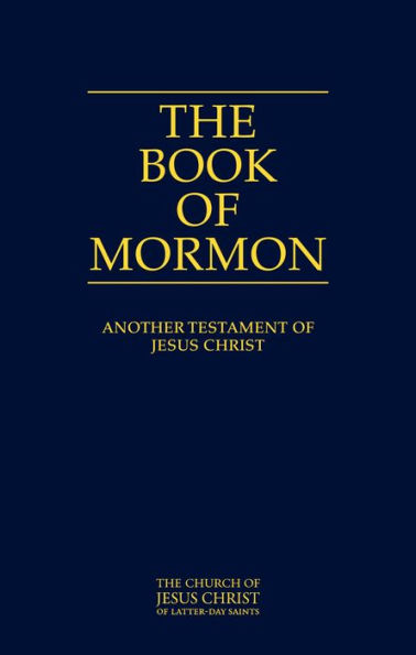 The Book of Mormon: Another Testament of Jesus Christ