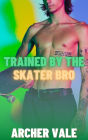 Trained by the Skater Bro (Gay Transformation Erotica)