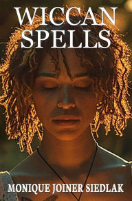 Title: Wiccan Spells, Author: Monique Joiner Siedlak