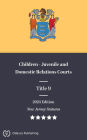 New Jersey Statutes 2024 Edition Title 9 Children - Juvenile and Domestic Relations Courts: New Jersey Revised Statutes