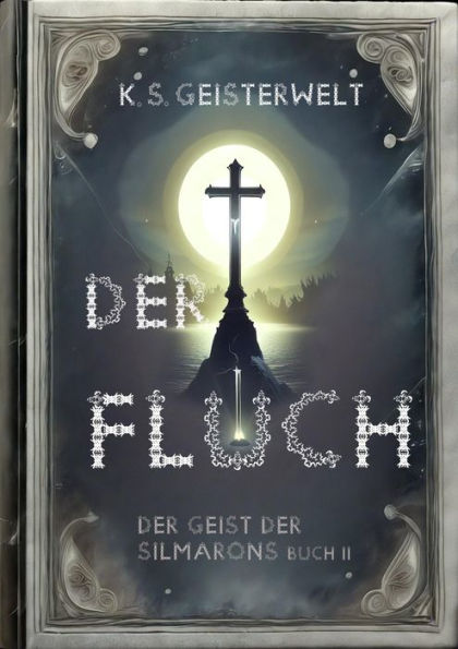 Der Fluch: The ghost of the Silmarons / Book 2