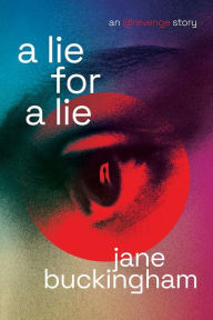 Title: A Lie for a Lie, Author: Jane Buckingham