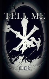 Title: Tell Me, Author: D 8 E