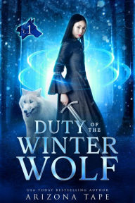 Title: Duty Of The Winter Wolf, Author: Arizona Tape