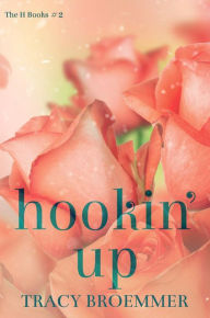 Title: Hookin' Up, Author: Tracy Broemmer