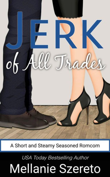 Jerk of All Trades: A Short and Steamy Seasoned Romcom
