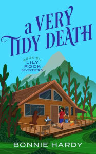 Title: A Very Tidy Death, Author: Bonnie Hardy