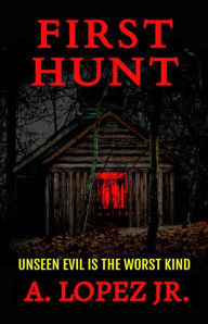 Title: First Hunt, Author: A. Lopez Jr.