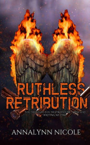 Title: Ruthless Retribution, Author: Annalynn Nicole