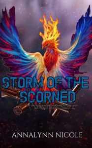 Title: Storm of the Scorned, Author: Annalynn Nicole