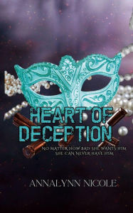 Title: Heart of Deception, Author: Annalynn Nicole