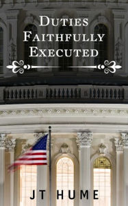 Title: Duties Faithfully Executed, Author: Jt Hume