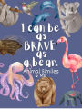 I Can Be as Brave as a Bear: Animal Similes and Me