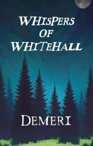 Title: Whispers of Whitehall, a Maxxon Blackwood Mystery, Author: Anthony Demeri