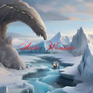 Title: Arctic Wonders: The Journey of a Discarded Dreamer, Author: Judith C Asika