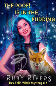 Title: The Poof Is In The Pudding!: Hex Falls Paranormal Cozy Witch Mystery, Author: Ruby Rivers