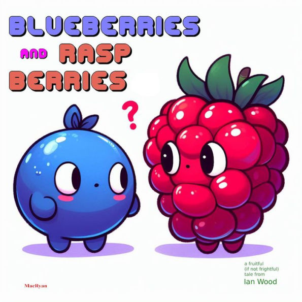 Blueberries and Rasp Berries