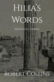 Title: Hilia's Words, Author: Robert L. Collins